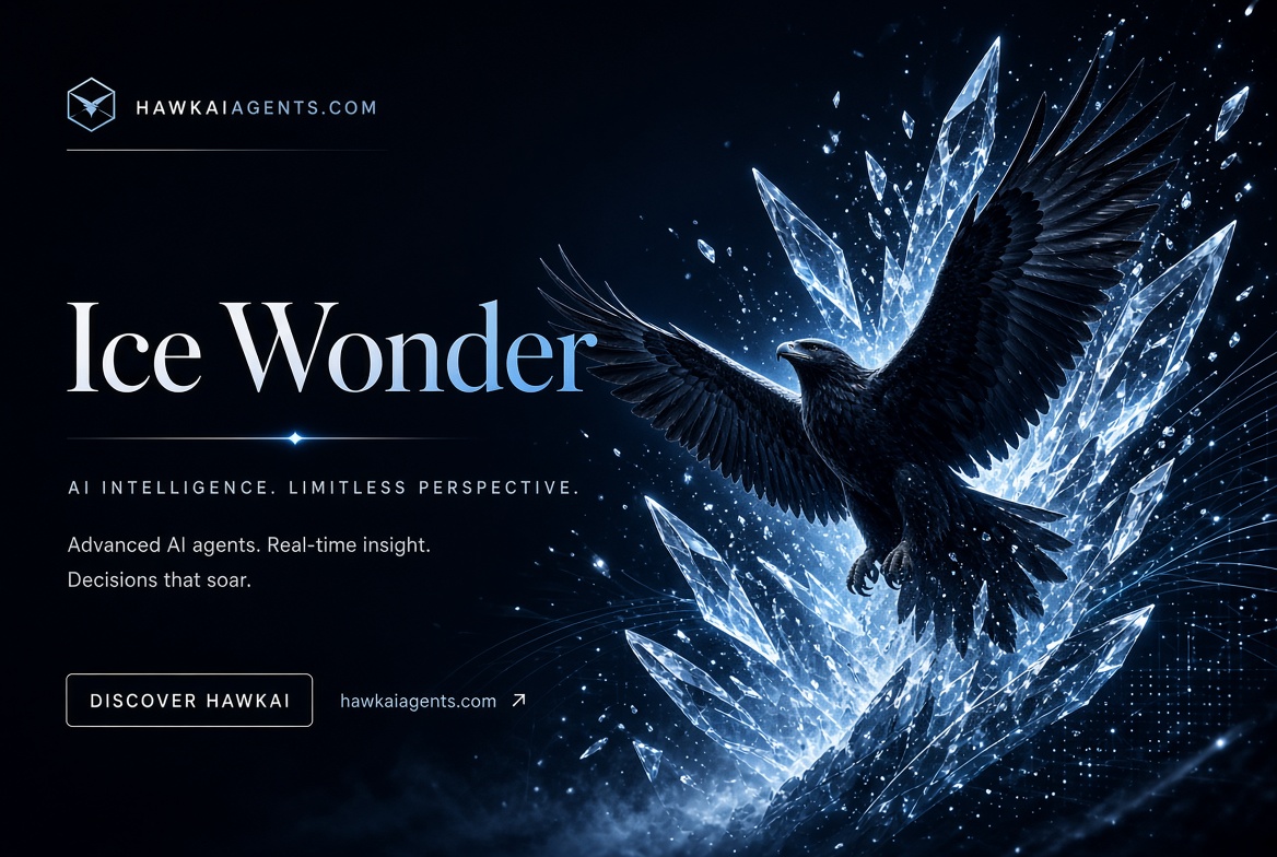 Hawk AI Agents — Ice Wonder. AI intelligence, limitless perspective. Advanced AI agents, real-time insight, decisions that soar. Discover HawkAI.